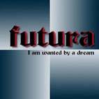 Futura : I Am Wanted by a Dream